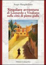 Singolare avventura di Leonardo e Vitaliano nella città di pietra gialla