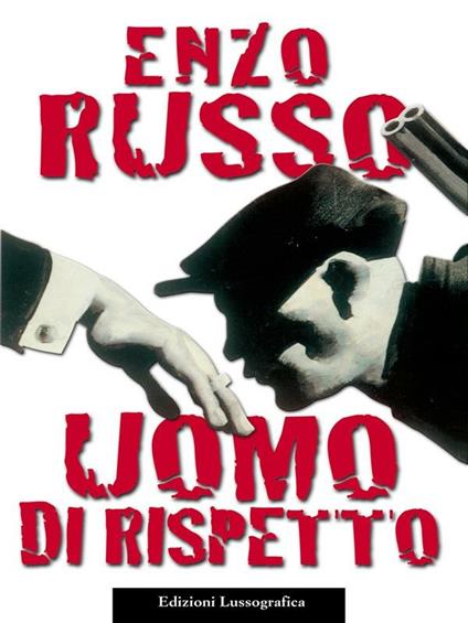 Uomo di rispetto - Enzo Russo - ebook
