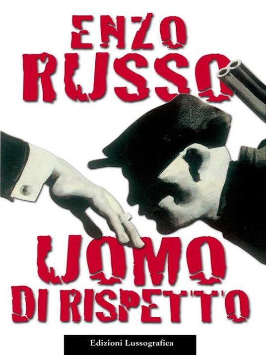 Uomo di rispetto - Enzo Russo - ebook