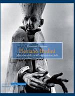 Floriano Bodini. Maestro della scultura esistenziale. Ediz. illustrata