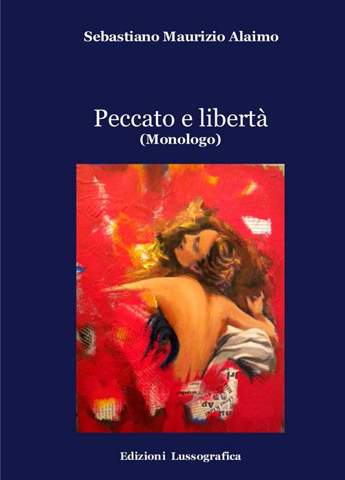 Peccato e libertà (monologo) - Sebastiano Maurizio Alaimo - copertina