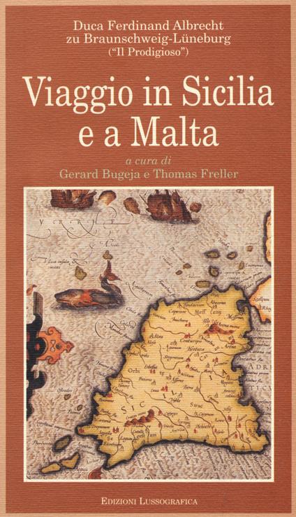 Viaggio in Sicilia e a Malta - Ferdinand Albrecht di Braunschweig-Luneburg - copertina