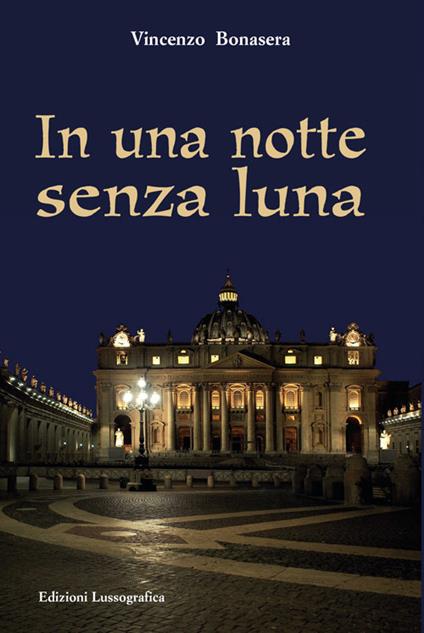In una notte senza luna. Nuova ediz. - Vincenzo Bonasera - copertina
