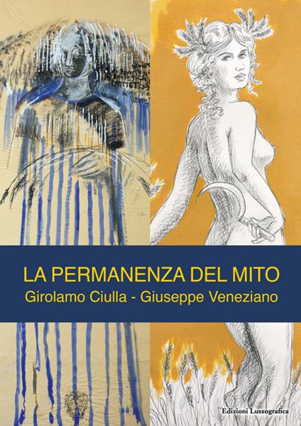 La permanenza del mito. Girolamo Ciulla. Giuseppe Veneziano - copertina