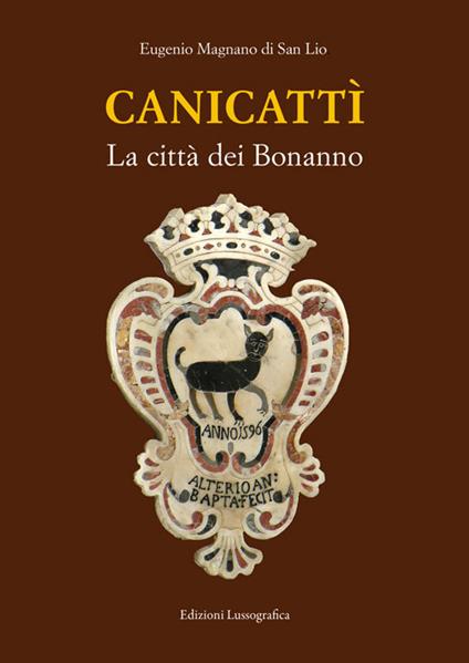 Canicattì. La città dei Bonanno. Nuova ediz. - Eugenio Magnano Di San Lio - copertina