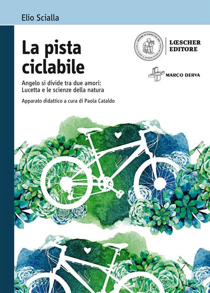 La Pista ciclabile. Per la Scuola media. Con espansione online - Elio Scialla - copertina