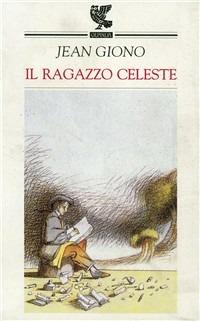 Il ragazzo celeste - Jean Giono - copertina