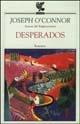 Libro Desperados Joseph O'Connor