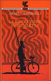 La rivoluzione in bicicletta - Mempo Giardinelli - copertina