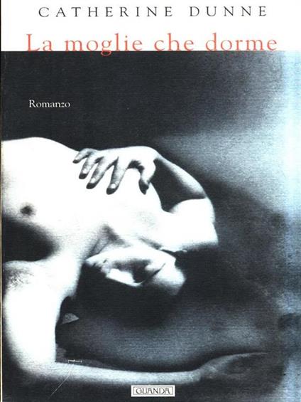 La moglie che dorme - Catherine Dunne - copertina
