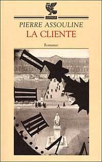 La cliente - Pierre Assouline - copertina