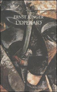 L' operaio - Ernst Jünger - copertina