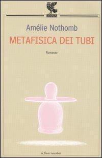 Metafisica dei tubi - Amélie Nothomb - copertina