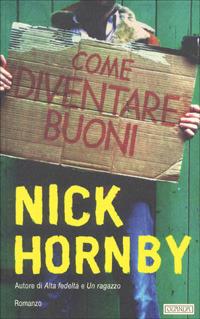 Come diventare buoni - Nick Hornby - copertina