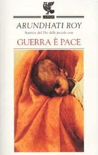 Guerra è pace - Arundhati Roy - 2