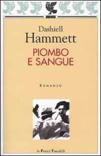 Piombo e sangue - Dashiell Hammett - copertina