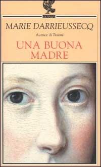Una buona madre - Marie Darrieussecq - copertina