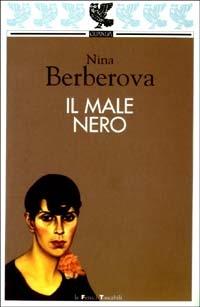 Il male nero - Nina Berberova - copertina
