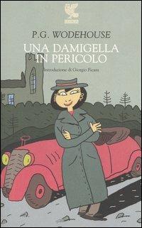 Una damigella in pericolo - Pelham G. Wodehouse - copertina