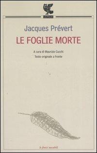 Le foglie morte. Testo francese a fronte - Jacques Prévert - copertina