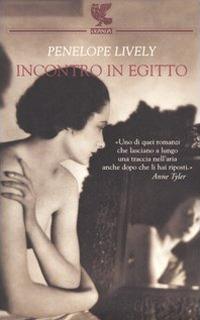 Incontro in Egitto - Penelope Lively - copertina