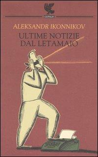 Ultime notizie dal letamaio - Aleksandr Ikonnikov - copertina