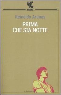 Prima che sia notte. Autobiografia - Reinaldo Arenas - copertina
