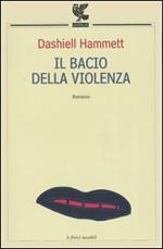 Il bacio della violenza