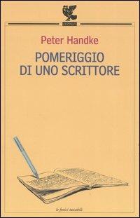 Pomeriggio di uno scrittore - Peter Handke - copertina