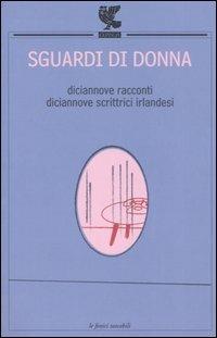 Copertina di Sguardi di donna, diciannove racconti, diciannove scrittici irlandesi