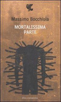 Mortalissima parte - Massimo Bocchiola - copertina