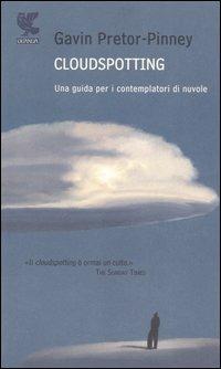Cloudspotting. Una guida per i contemplatori di nuvole - Gavin Pretor-Pinney - copertina