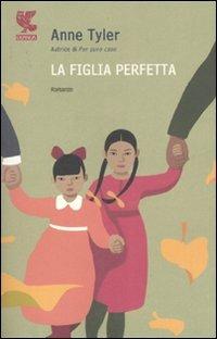 La figlia perfetta - Anne Tyler - copertina