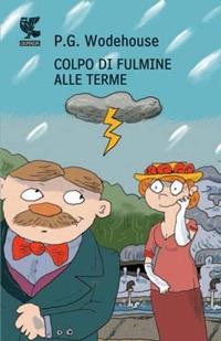 Colpo di fulmine alle terme - Pelham G. Wodehouse - copertina