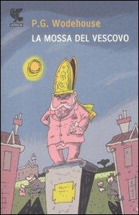 La mossa del vescovo - Pelham G. Wodehouse - copertina