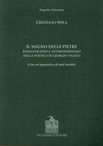 Il sogno delle pietre. Romanticismo e antimodernismo nella poetica di Giorgio Vigolo