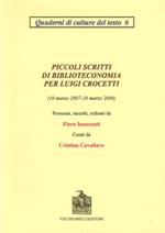 Piccoli scritti di biblioteconomia per Luigi Crocetti (10 marzo 2007-10 marzo 2008)