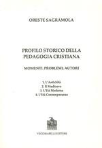 Profilo storico della pedagogia cristiana. Momenti, problemi, autori