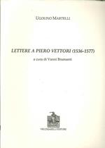 Lettere a Piero Vettori (1536-1577)
