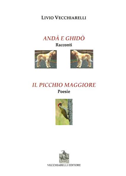 Andà e Ghidò-Il picchio verde - Livio Vecchiarelli - copertina