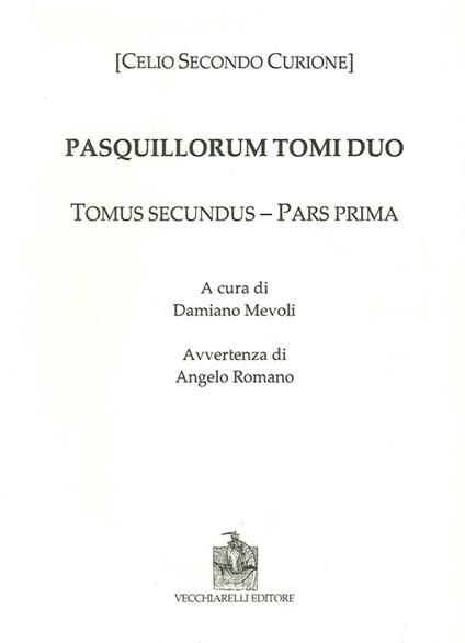 Pasquillorum tomi duo. Pars prima et altera - Celio Secondo Curione - copertina