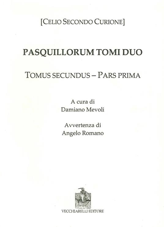 Pasquillorum tomi duo. Pars prima et altera - Celio Secondo Curione - copertina