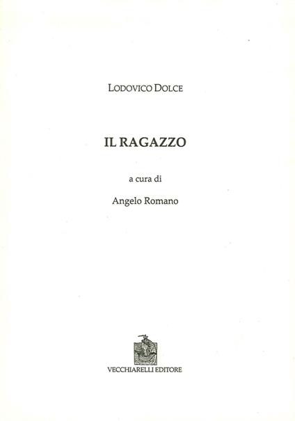 Il ragazzo - Lodovico Dolce - copertina