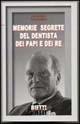Libro Memorie segrete del dentista dei papi e dei re Artur Hruska , Klaus Riehle