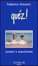 Quéz! Ormoni e macchinine - Federico Vincenzi - copertina