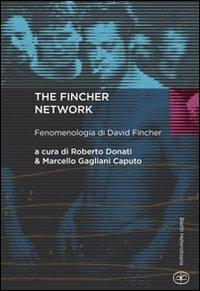 The Fincher network. Fenomenologia di David Fincher - copertina