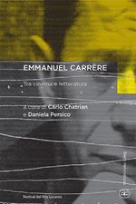 Emmanuel Carrère. Tra cinema e letteratura