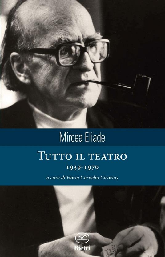 Tutto il teatro 1939-1970 - Mircea Eliade - copertina