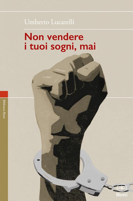 Non vendere i tuoi sogni mai - Umberto Lucarelli - copertina