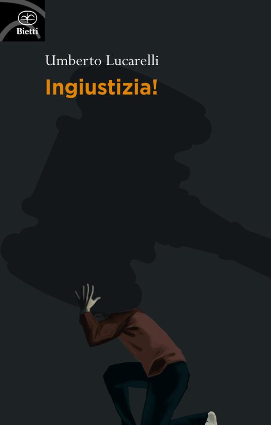 Ingiustizia! - Umberto Lucarelli - copertina